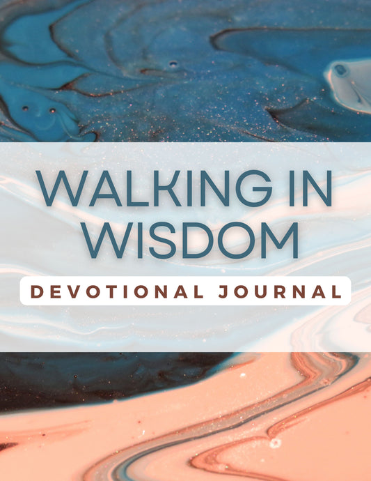 Walking In Wisdom - 30 Day Devotional Journal - Digital Download